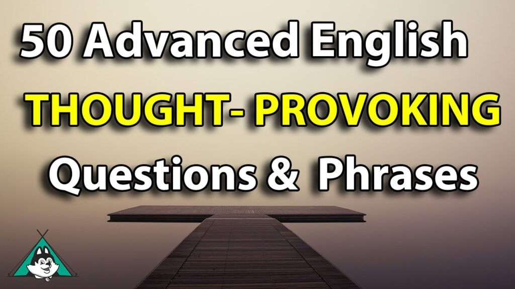 50 Advanced English Phrases Speaking Practice - Thought-Provoking Questions and Answers 4 maxresdefault 6