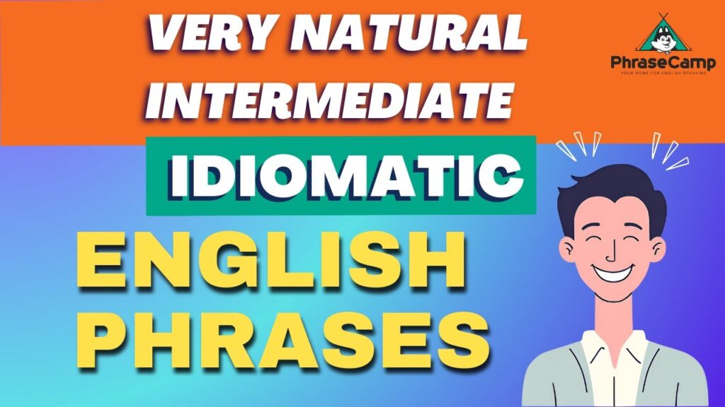 English Idiom Phrases that Make You Sound Natural and Fluent - Beginner Intermediate ESL 1 maxresdefault