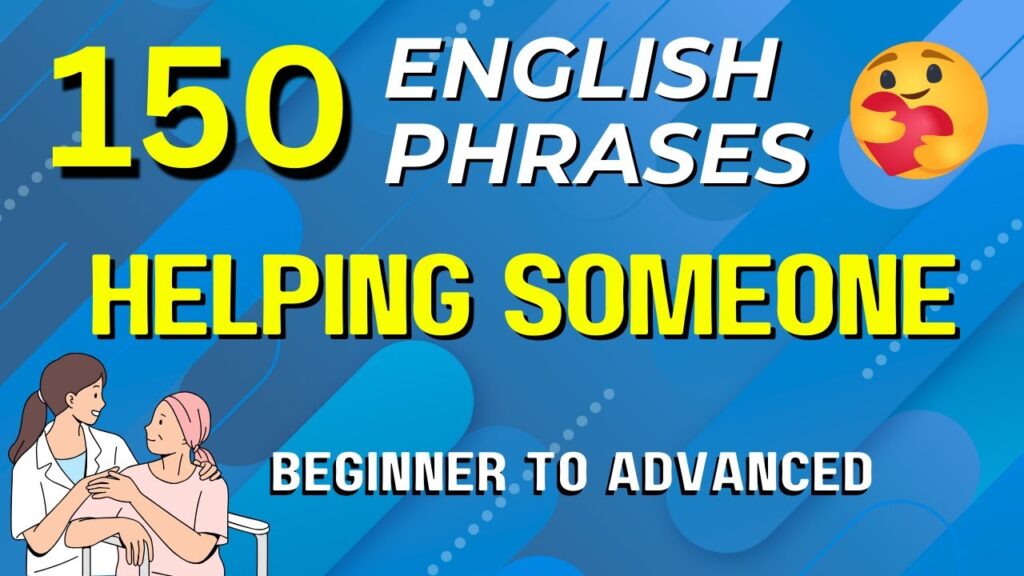 150 English Phrases for Helping Others - Beginner to Advanced ESL Speaking Practice 4 maxresdefault 1